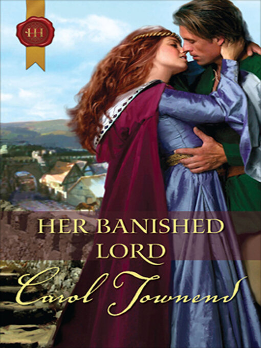 Title details for Her Banished Lord by Carol Townend - Available